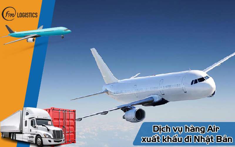Dịch vụ hàng Air xuất khẩu đi Nhật Bản